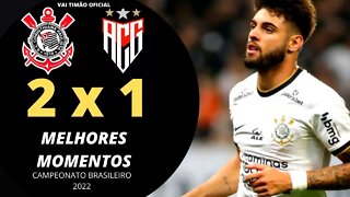 NO FINAL! CORINTHIANS 2 X 1 ATLÉTICO-GO | MELHORES MOMENTOS | 28ª RODADA BRASILEIRÃO 2022