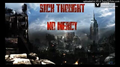Sick Thought- No Mercy