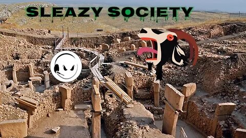 Sleazy Society - Episode 00 - Göbekli Tepe