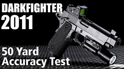 DarkFighter Tactical 2011 Carry Comp Build-50 Yard Test