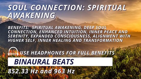 Soul Connection: Spiritual Awakening with 852.33 Hz + 963 Hz Binaural Beats