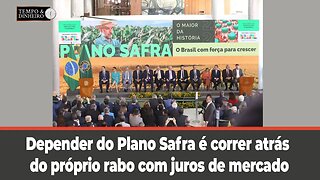 Depender do Plano Safra é correr atrás do próprio rabo com juros de mercado, afirma Bellinelo