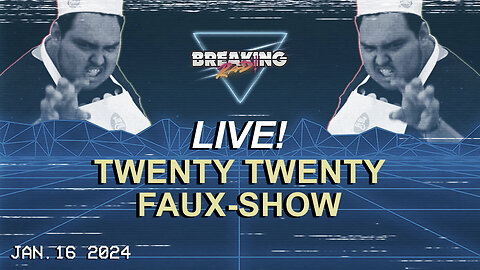 Breaking Rad LIVE! 01.16.24 - Twenty-Twenty-Faux-Show
