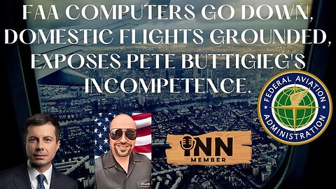 FAA Computers Go Down, Domestic Flights Grounded. Exposing Pete Buttigieg's incompetence. #FAAOutage