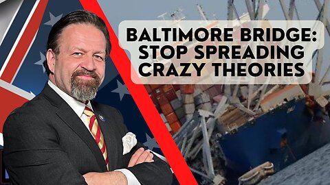 Baltimore Bridge: Stop spreading crazy theories. Sebastian Gorka on AMERICA First
