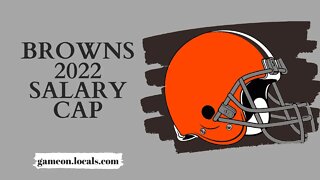 Cleveland Browns 2022 Salary Cap Explained