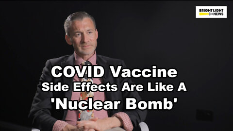 COVID Vaccine Side Effects Are Like a 'Nuclear Bomb' - US Pathologist