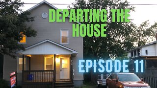 The Journey Episode 11 , Last Day At The House!