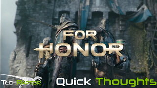 For Honor - Quick Thoughts