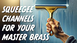 Every Squeegee Channel for Your Ettore Master Brass Handle