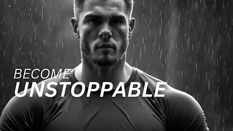 BECOME UNSTOPPABLE AND DOMINATE LIFE - Motivational Speech