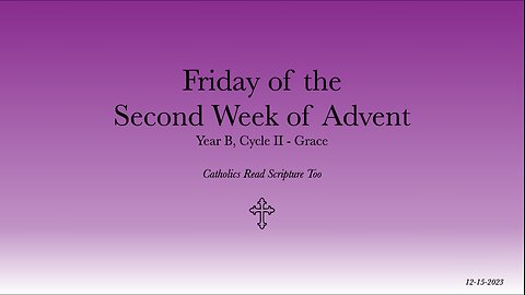 Friday of the Second Week of Advent - 12/15/2023