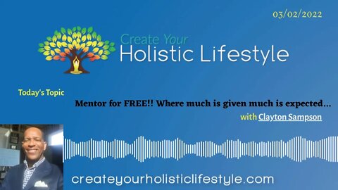 Create Your Holistic Lifestyle - Clayton Sampson (WISDOM WALKS)