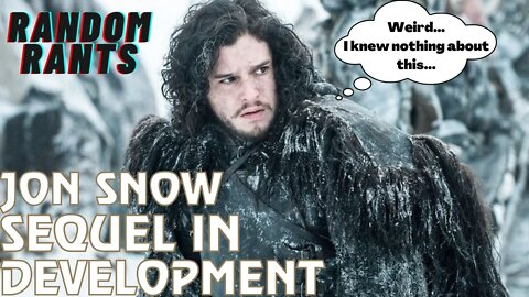 Random Rants: Game Of Thrones Sequel Starring JON SNOW In Development At HBO!