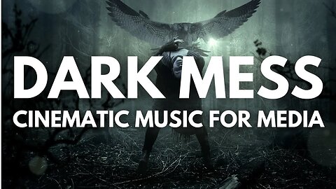 Dramatic Music for TV and Film | Dark Mess (Background Music)