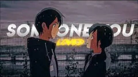 Someone You Loved AMV Anime MV