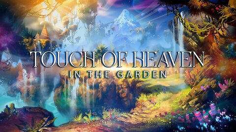 Touch Of Heaven // In The Garden // Instrumental Worship