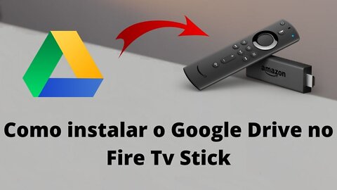 Como instalar o Google Drive no Fire TV Stick