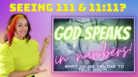 God Speaks In Numbers! Are you seeing 111 and 11:11?