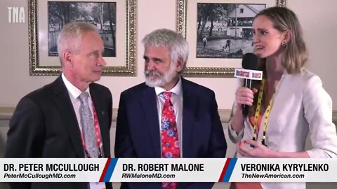 Dr Peter McCullough & Dr Robert Malone w/ Veronika Kyrylenko - TheNewAmerican.com