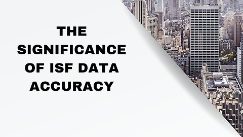 The Significance of Accurate ISF Data Explained