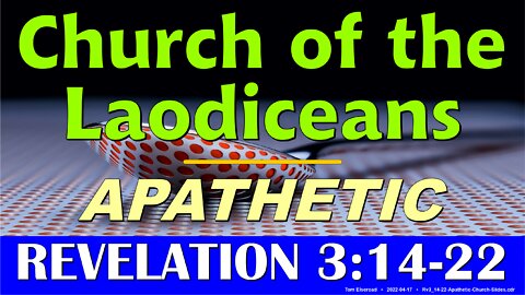 Apathetic Church (Rv.3:14-22)