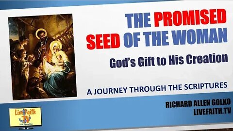 The Seed of the Woman -- Jesus Christ is Mankind's Only and SURE Hope!