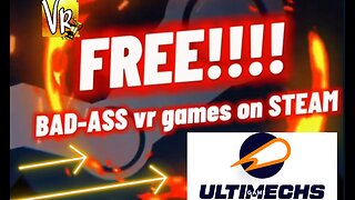 BAD ASS VR GAMES ON STEAM FREE (ULTIMECHS)