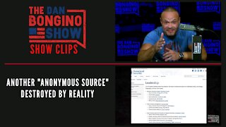Another "Anonymous Source" Destroyed By Reality - Dan Bongino Show Clips