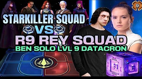 [5v5] R9 REY/BEN SOLO DC COUNTER w/STARKILLER SQUAD - GAC/SWGOH