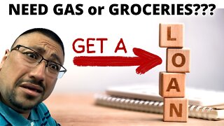 LOANS are being taken for GAS and GROCERIES!!!