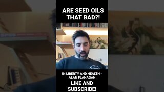 Are seed oils THAT bad?