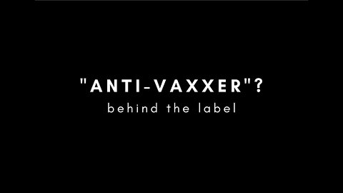 [DRAFT] "Anti-vaxxer"? | Behind the Label, [Part 1 "Human Stories"]
