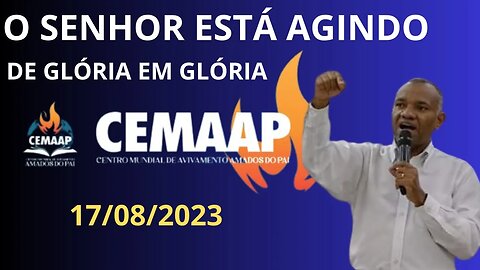 O SENHOR ESTÁ AGINDO I DE GLÓRIA EM GLÓRIA