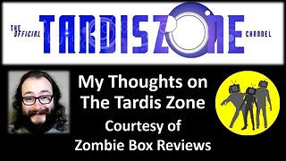 My Thoughts on The Tardis Zone (Courtesy of Zombie Box Reviews)