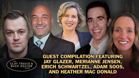 Clay & Buck Guests: Jay Glazer, Merianne Jensen, Erich Schwartzel, Adam Soos and Heather Mac Donald
