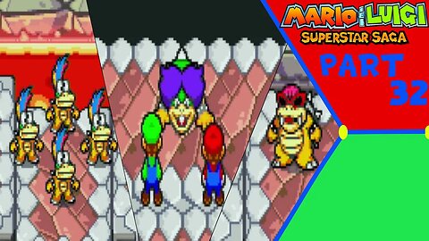 Koopaling Mayhem | Mario And Luigi Superstar Saga | Part 32