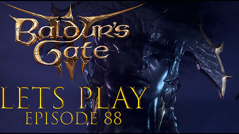 Baldur's Gate 3 Episode 88