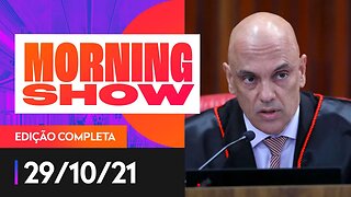 MORAES PROMETE PRISÃO POR FAKE NEWS EM 2022 - MORNING SHOW - 29/10/21