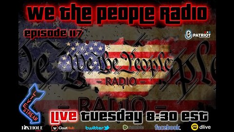 #117 We The People Radio - Back to our Regularly Scheduled Program