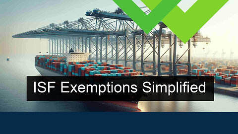 Understanding Exemptions for ISF Filing