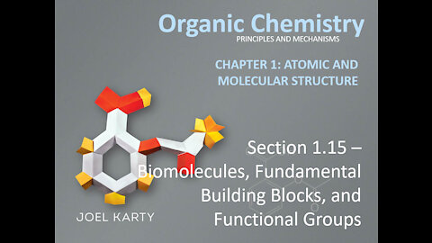 OChem - Section 1.15 - Biomolecules, Fundamental Building Blocks, and Functional Groups