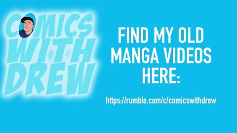 Check out my channel on Rumble for old Manga reviews