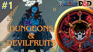 One Piece DnD: Dungeons & Devilfruits #1