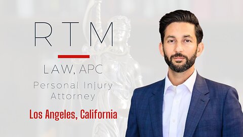 RTM Law, APC Personal Injury Attorney Los Angeles