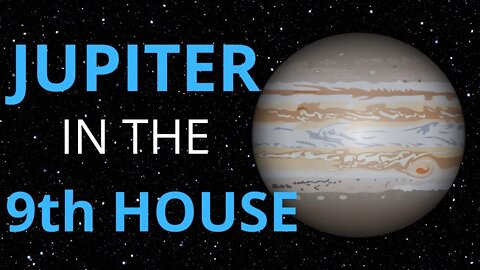 Jupiter In The 9th House in Astrology