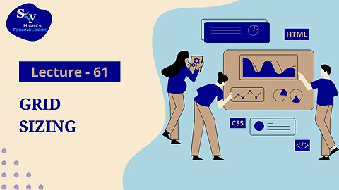 61. Grid Sizing | Skyhighes | Web Development