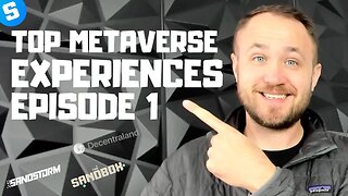 THE TOP METAVERSE EXPERIENCES // EPISODE 1