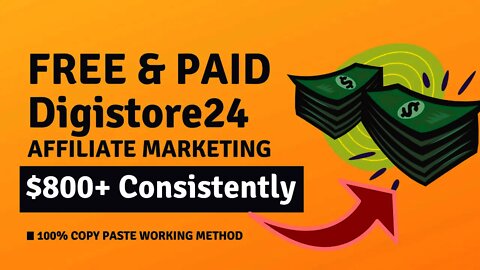 FREE & PAID Digistore24 Affiliate Marketing, Make $800+ Consistently, Affiliate Marketing