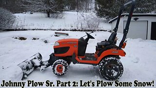 Johnny Plow Sr. Part 2: Let's Plow Some Snow With This Thing!